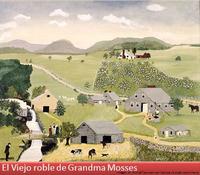 El Viejo Roble de Grandma Mosses